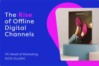 the rise of offline digital channels