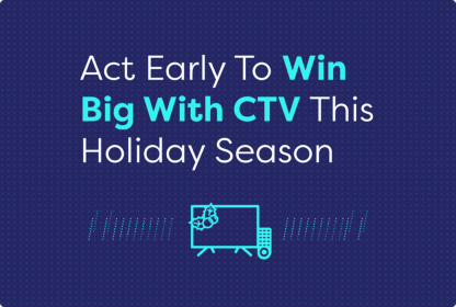 Act Early to Win Big with CTV This Holiday Season