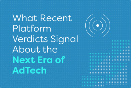 Platform Verdicts and Future of AdTech