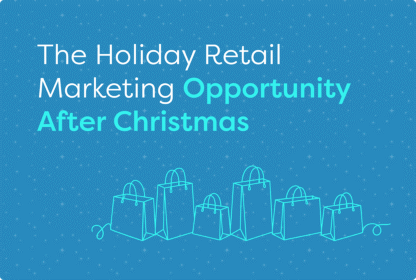 Holiday Retail Marketing After Christmas